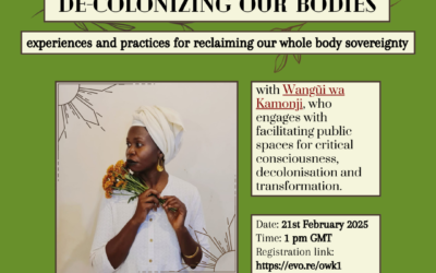 Decolonising Our Bodies: experiences and practices for reclaiming our whole body sovereignty
